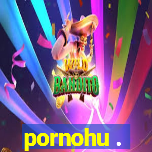 pornohu .